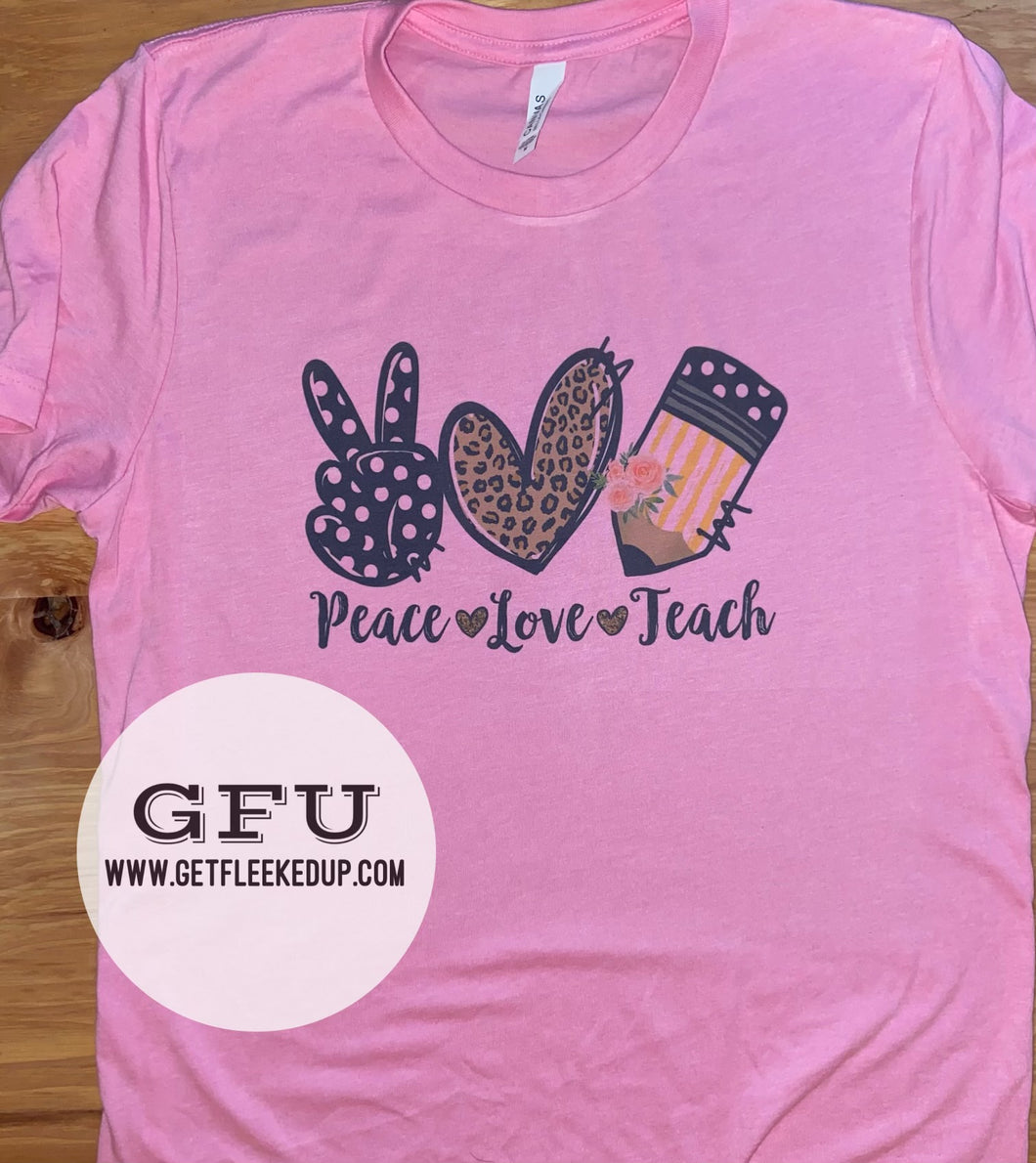 Peace Love Teach Shirt Non acid wash