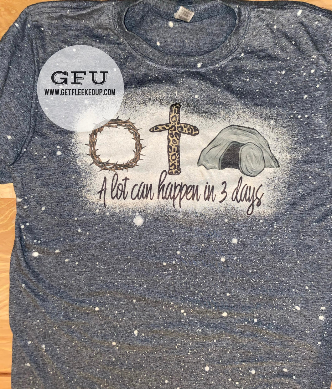 A lot can happen in 3 days Shirt