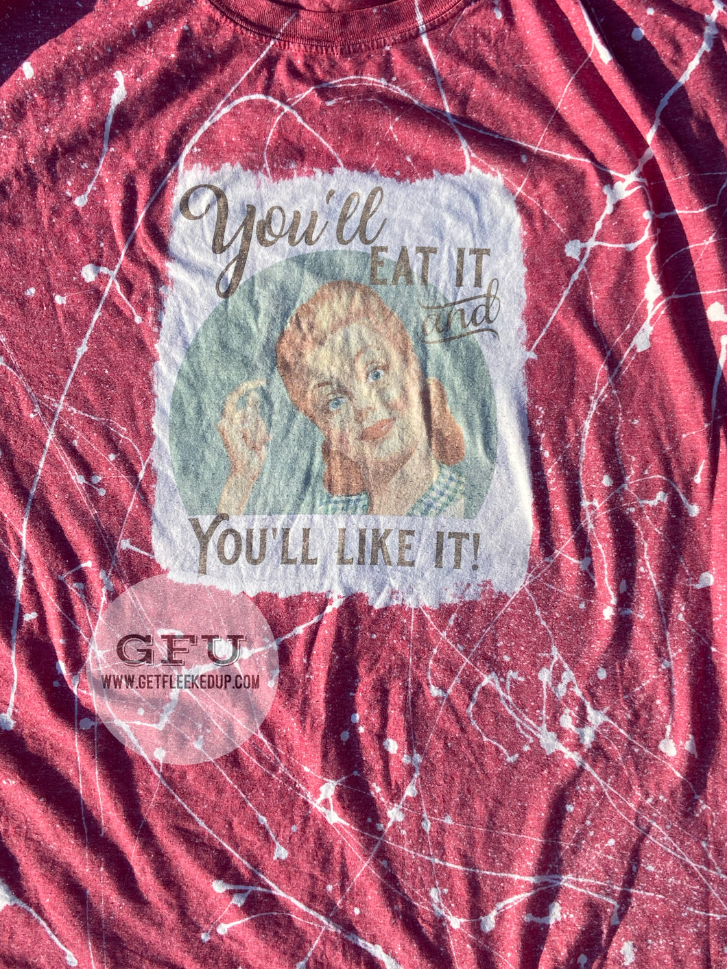 You'll Eat it and you'll like it