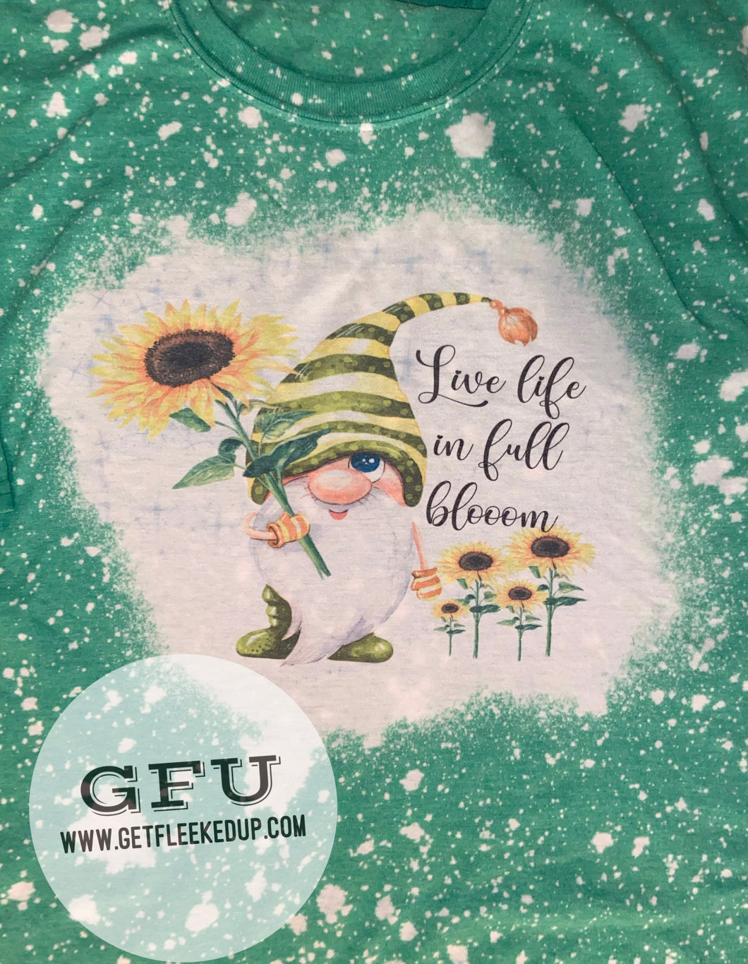 Live Life in full bloom gnome  Shirt